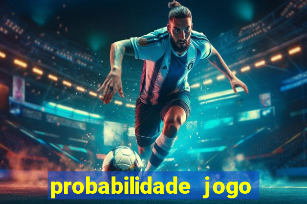 probabilidade jogo de futebol